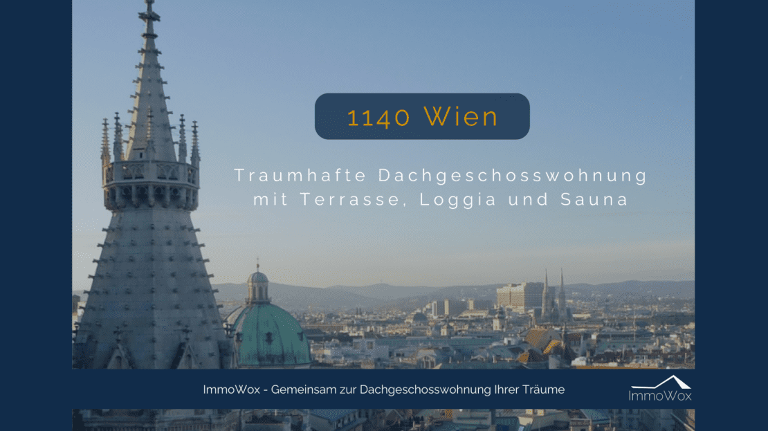 1140 Wien traumhafte dachgeschosswohnung mit Terrasse, Loggia und Sauna